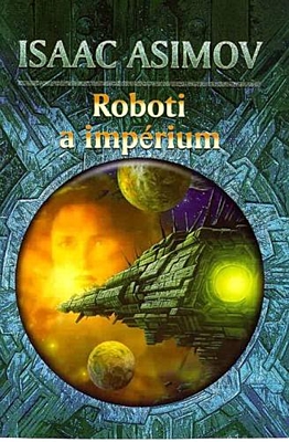 Roboti a impérium (brožovaná)