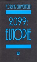2099: Eutopie