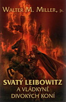 Svatý Leibowitz a Vládkyně divokých koní