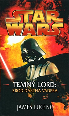 Star Wars - Temný lord: Zrod Dartha Vadera