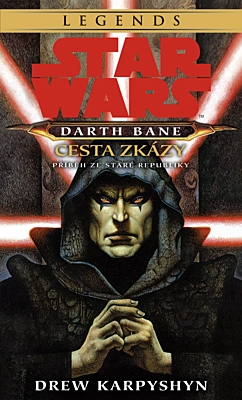 Star Wars - Darth Bane 1: Cesta zkázy