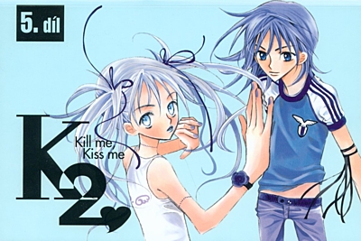 K2 5: Kill me, Kiss me