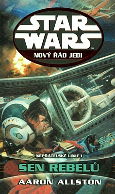Star Wars: Nový řád Jedi - Nepřátelské linie 1: Sen rebelů