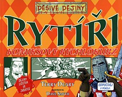 Děsivé dějiny: Rytíři - Komiksový rychlokurz
