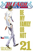 Bleach 21: Be My Family Or Not