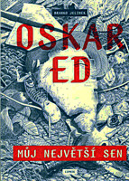Oskar Ed: Můj největší sen