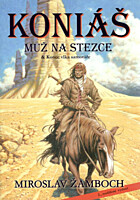 Koniáš - Muž na stezce a Konec vlka samotáře