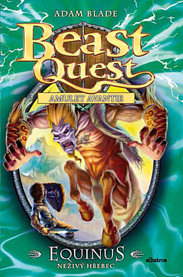 Beast Quest 20: Equinus, neživý hřebec