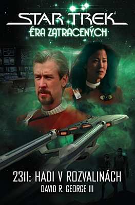 Star Trek - Éra zatracených - 2311: Hadi v rozvalinách