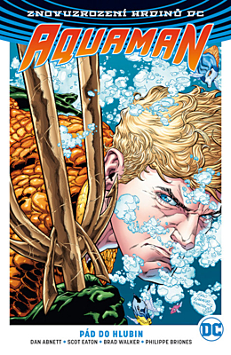 Znovuzrození hrdinů DC - Aquaman 1: Pád do hlubin