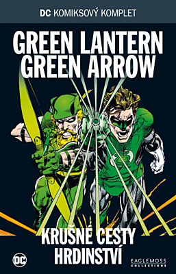 DC Komiksový komplet 058: Green Lantern / Green Arrow - Krušné cesty hrdinství