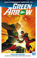 Znovuzrození hrdinů DC - Green Arrow 4: Město pod hvězdou