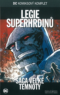 DC Komiksový komplet 086: Legie superhrdinů - Sága velké temnoty