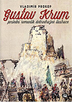 Gustav Krum - poslední romantik dobrodružné ilustrace
