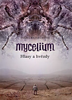 Mycelium 5: Hlasy a hvězdy (vázaná)
